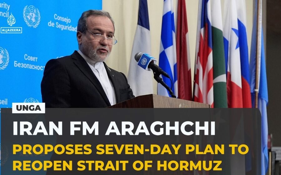 Iran’s FM offers seven-day plan to reopen the Strait of Hormuz