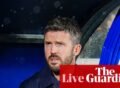Wilcox wants Howe if Manchester United sack Carrick, European reaction and more: football news – live