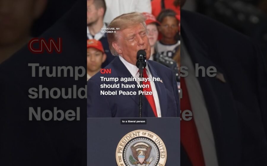 Trump again says he should have won Nobel Peace Prize