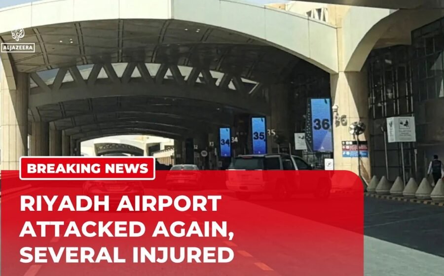 BREAKING: Riyadh airport attacked again, several injured as operations suspended