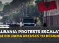 Albania’s PM refuses to resign as violent protests enter sixth day in Tirana