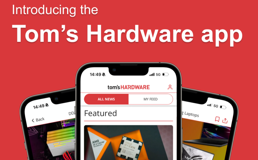 The official Tom’s Hardware app is here — 30 years of tech coverage and benchmarks in your pocket